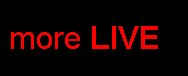 more live